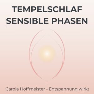 Tempelschlaf in den Wechseljahren - eine hypnotische Reise zur inneren Balance