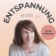 Entspannung wirkt | Carola Hoffmeister